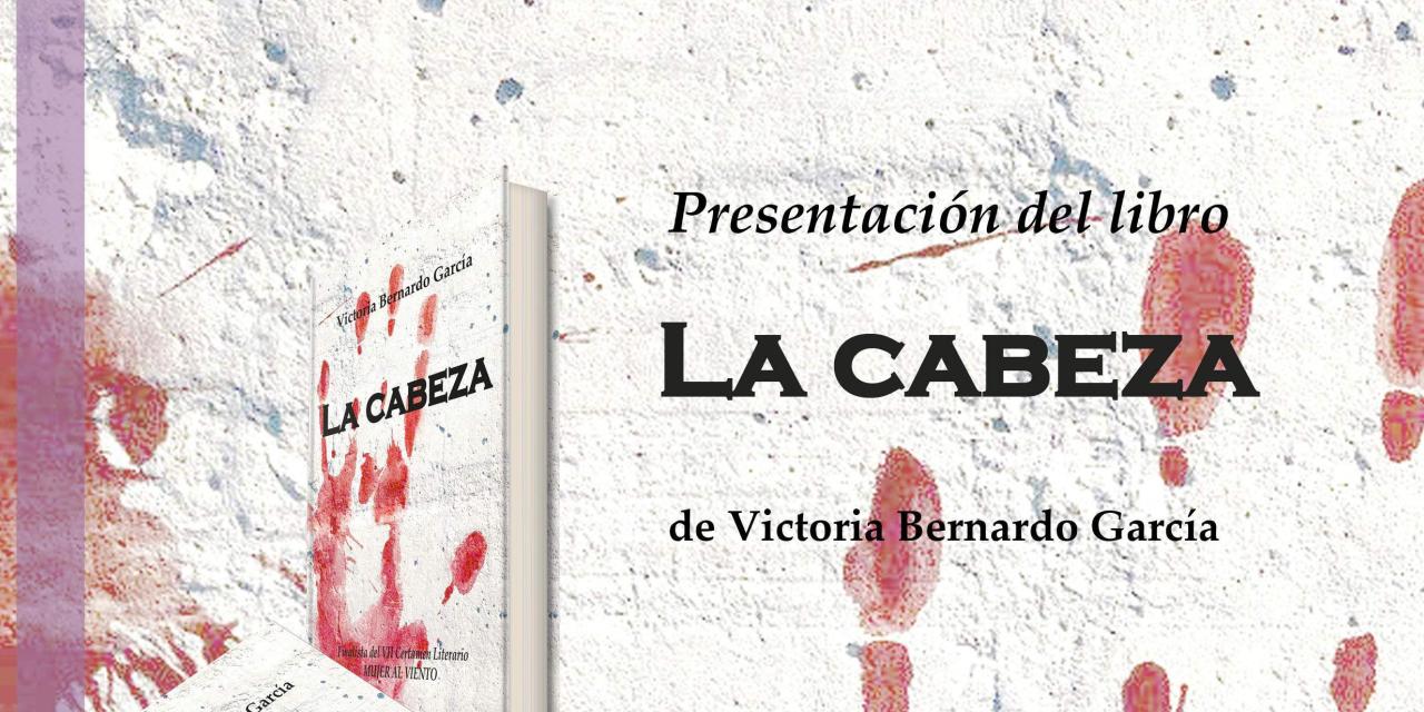 La Cabeza, de Victoria Bernardo García