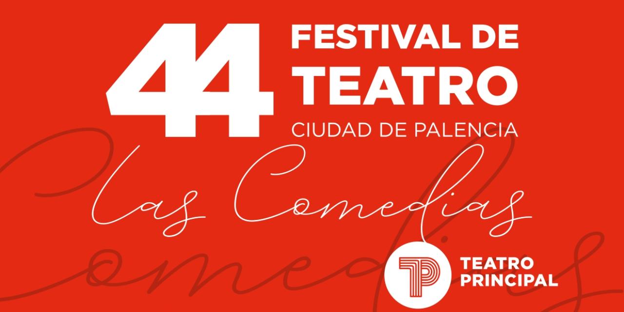 44 Festival de Teatro Ciudad de Palencia