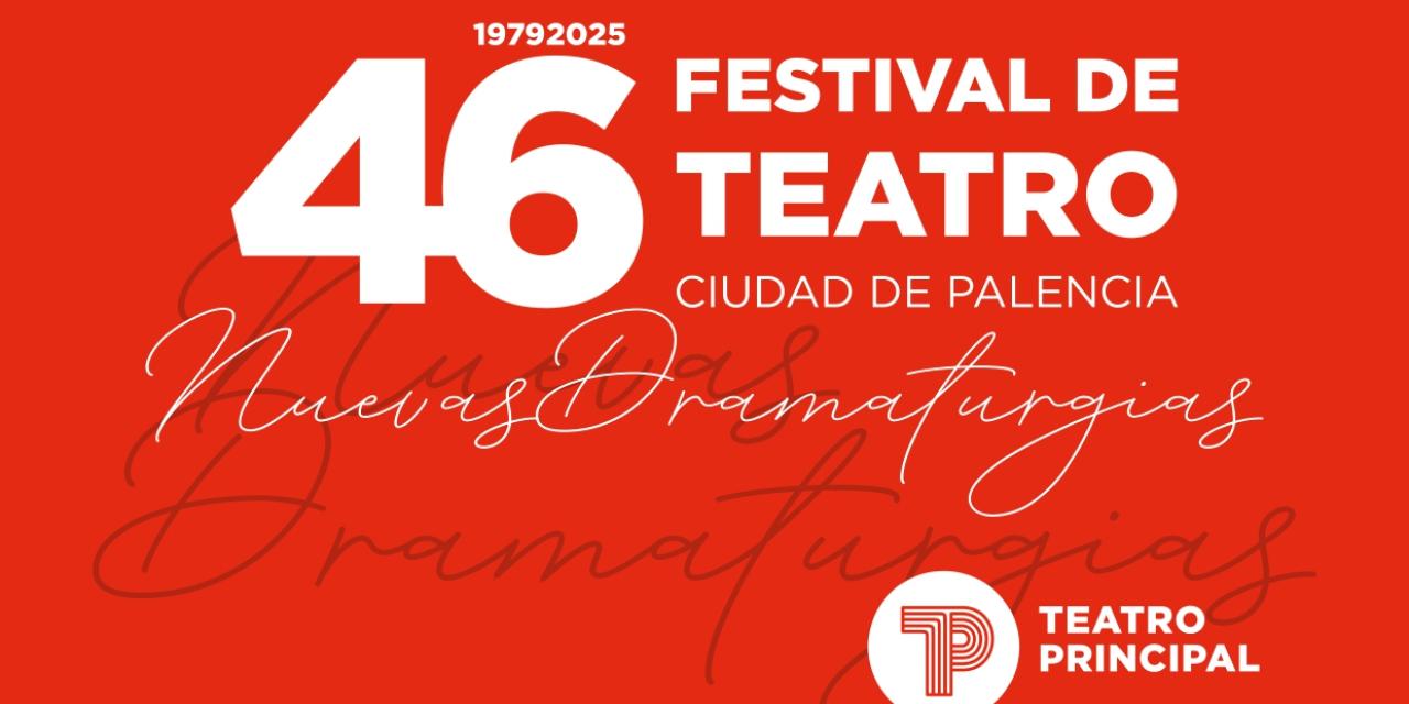 46 Festival de Teatro Ciudad de Palencia