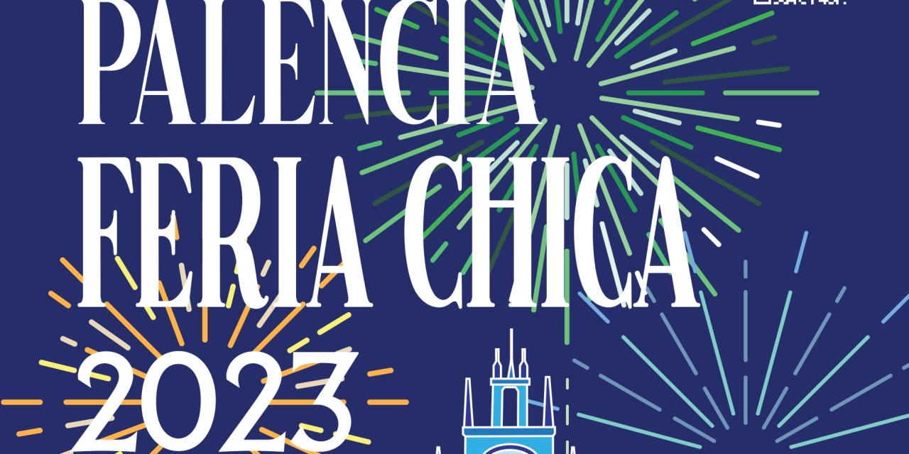 Palencia Feria Chica 2023